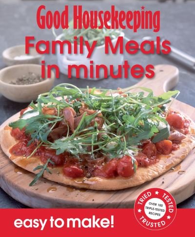 Cover for Good Housekeeping Institute · Good Housekeeping Easy to Make! Family Meals in Minutes: Over 100 Triple-Tested Recipes - Easy to Make! (Paperback Bog) (2011)