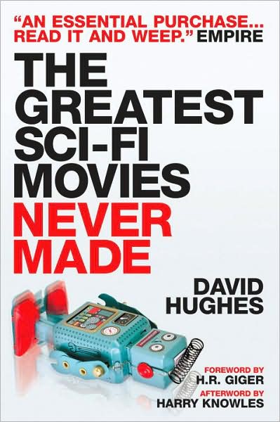 Cover for David Hughes · Greatest Sci-Fi Movies Never Made (Paperback Book) [Revised edition] (2008)