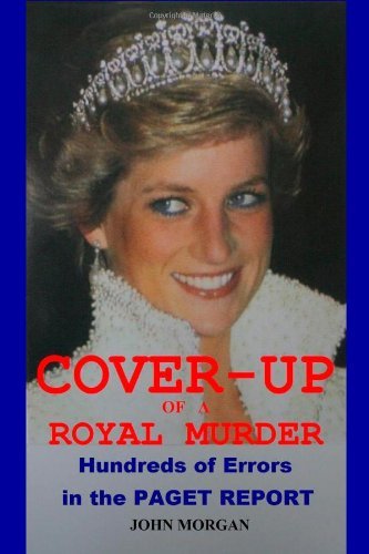 Cover-up of a Royal Murder: Hundreds of Errors in the Paget Report - John Morgan - Books - Lulu.com - 9781847536556 - September 12, 2007
