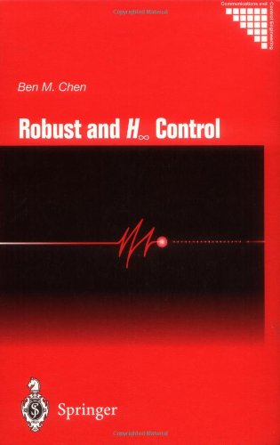 Robust and H_ Control - Communications and Control Engineering - Ben M. Chen - Kirjat - Springer London Ltd - 9781852332556 - perjantai 25. helmikuuta 2000