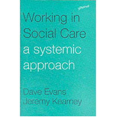 Cover for Dave Evans · Working in Social Care: A Systemic Approach (Paperback Book) [New edition] (1996)