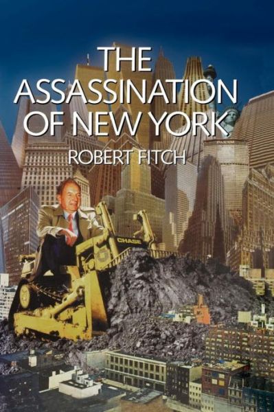Cover for Robert Fitch · The Assassination of New York (Paperback Book) [New edition] (1996)