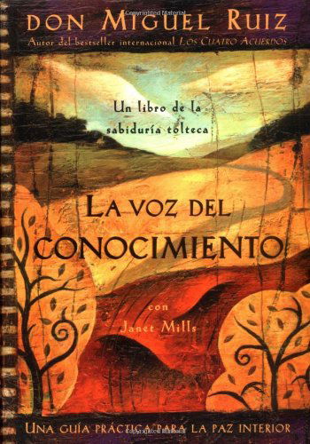 Cover for Janet Mills · La Voz Del Conocimiento: Una Guia Practica Para La Paz Interior (Paperback Book) [Spanish, Tra edition] (2005)