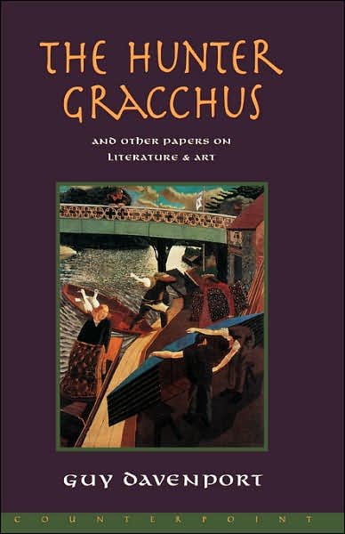 Cover for Guy Davenport · The Hunter Gracchus: And Other Papers on Literature and Art (Taschenbuch) (1997)