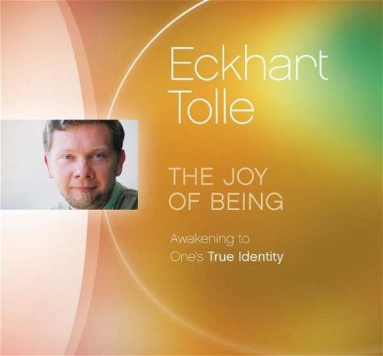 Cover for Eckhart Tolle · Joy of Being: Awakening to One's True Identity (Lydbok (CD)) (2016)