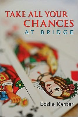 Cover for Eddie Kantar · Take All Your Chances at Bridge (Paperback Book) (2009)