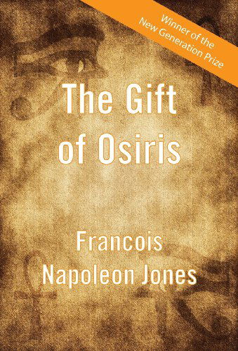 Cover for Francois Napoleon Jones · The Gift of Osiris (Hardcover Book) (2013)