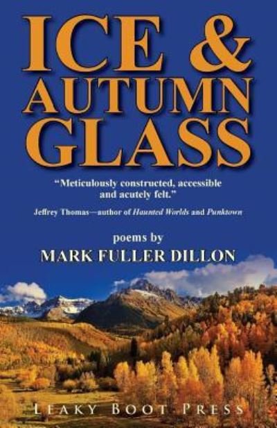 Cover for Mark Fuller Dillon · Ice &amp; Autumn Glass (Paperback Book) (2018)
