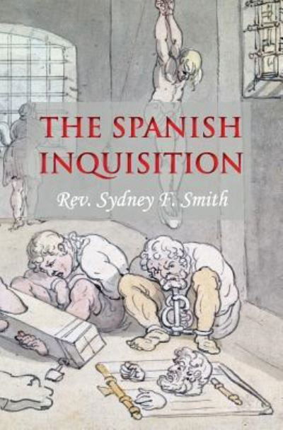 The Spanish Inquisition - Sydney F Smith Sj - Książki - Books Ulster - 9781910375556 - 27 lutego 2017