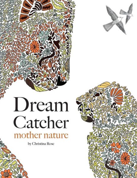 Dream Catcher: Mother Nature - Christina Rose - Libros - Bell & MacKenzie Publishing - 9781910771556 - 2 de octubre de 2015