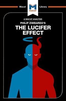 Cover for Alexander O’Connor · An Analysis of Philip Zimbardo's The Lucifer Effect: Understanding How Good People Turn Evil - The Macat Library (Paperback Book) (2017)