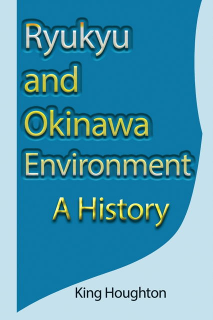 Cover for King Houghton · Ryukyu and Okinawa Environment (Paperback Book) (2017)