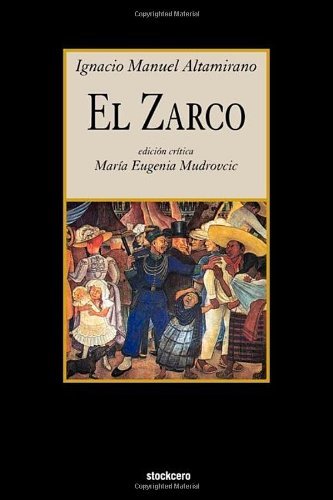 Cover for Ignacio Manuel Altamirano · El Zarco (Paperback Book) [Spanish edition] (2012)
