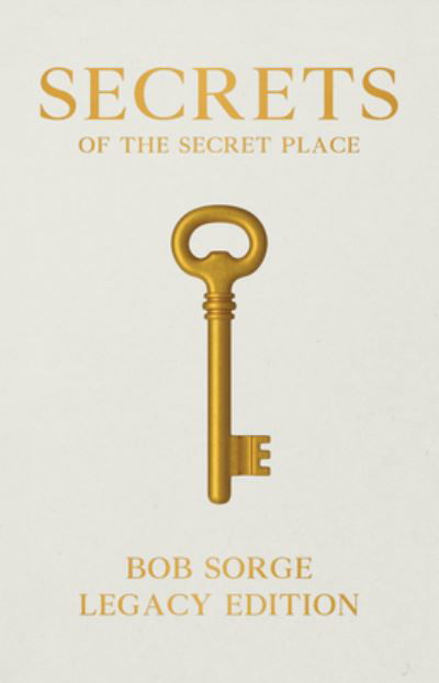 Cover for Bob Sorge · Secrets of the Secret Place Legacy Edition (Paperback Book) (2021)
