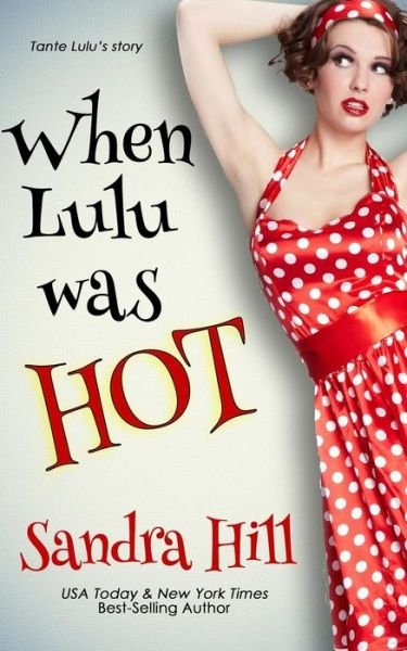 Cover for Sandra Hill · When Lulu Was Hot (Pocketbok) (2017)
