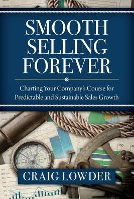 Cover for Craig Lowder · Smooth Selling Forever (Hardcover Book) (2016)