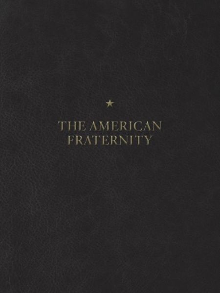 Cover for The American Fraternity: An Illustrated Ritual Manual (Hardcover Book) (2019)