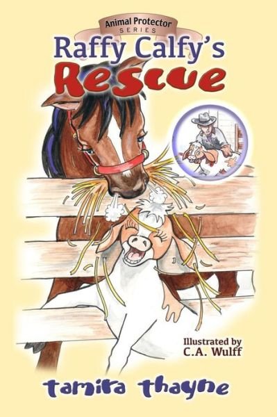 Cover for Tamira Thayne · Raffy Calfy's Rescue - Animal Protector (Paperback Book) (2019)