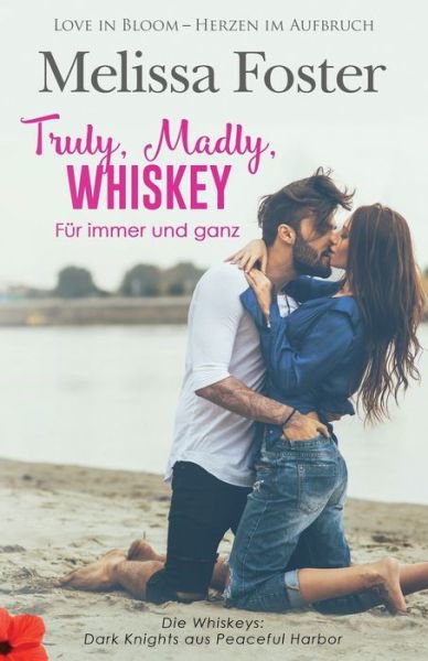 Cover for Melissa Foster · Truly, Madly, Whiskey - Fur immer und ganz (Pocketbok) (2020)