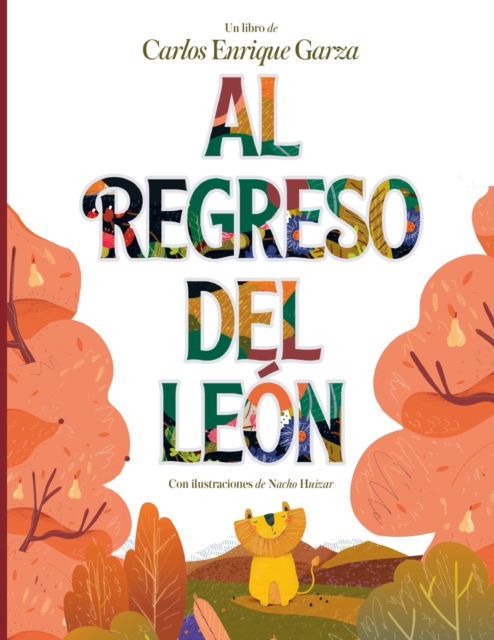 Cover for Carlos Enrique Garza · Al Regreso del Leon (Paperback Book) (2021)