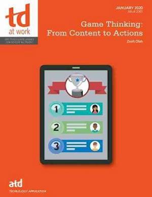 Cover for Zsolt Olah · Game Thinking: From Content to Actions - TD at Work (formerly Infoline) (Paperback Bog) (2020)