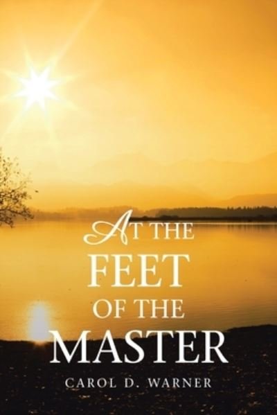 Cover for Carol D Warner · At the Feet of the Master (Paperback Bog) (2019)