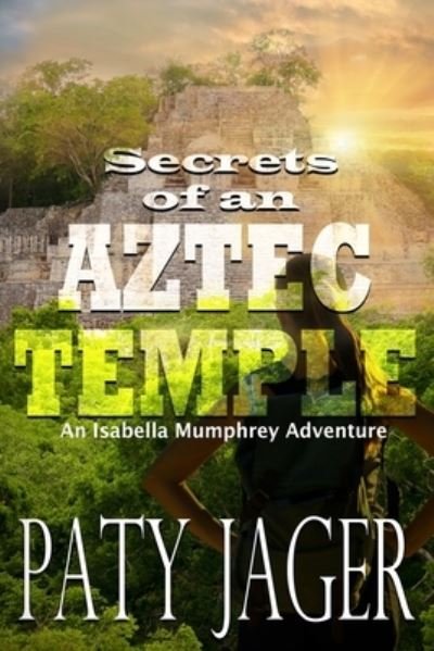 Cover for Paty Jager · Secrets of an Aztec Temple (Taschenbuch) (2020)