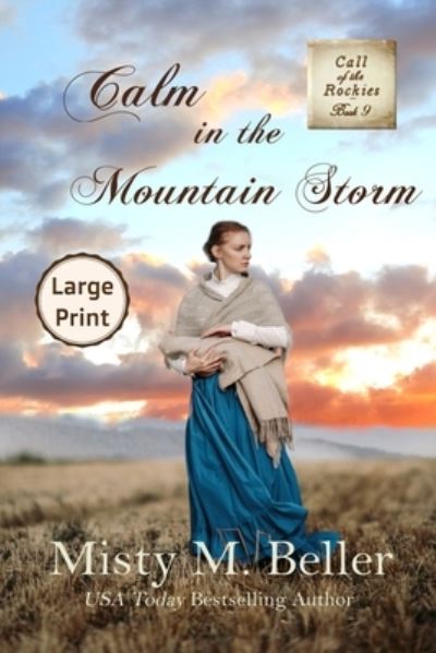 Cover for Misty M. Beller · Calm in the Mountain Storm (Book) (2022)