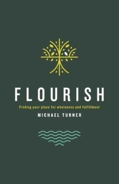 Cover for Michael Turner · Flourish: Finding Your Place For Wholeness And Fulfillment (Paperback Book) (2022)