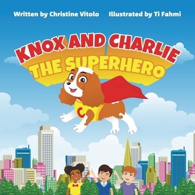 Cover for Christine Vitolo · Knox and Charlie the Superhero (Book) (2024)