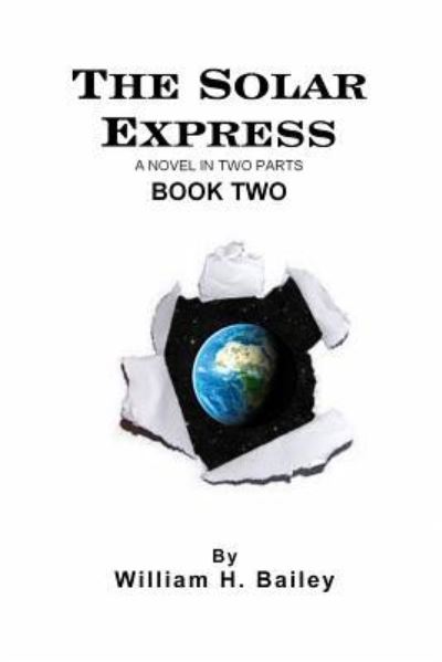 Cover for William H Bailey · The Solar Express Book Two (Paperback Book) (2017)