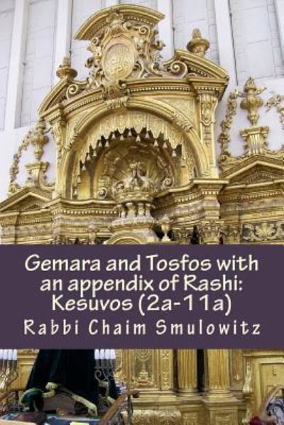 Cover for Rabbi Chaim Smulowitz · Gemara and Tosfos with an appendix of Rashi (Paperback Book) (2017)