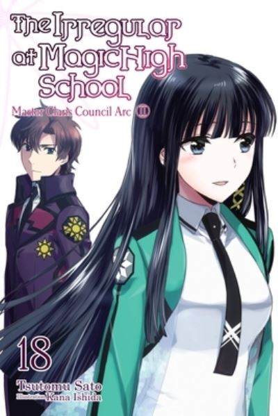 Cover for Kana Ishida · The Irregular at Magic High School, Vol. 18 (light novel) (Paperback Book) (2022)