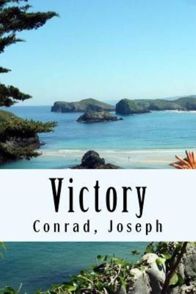 Victory - Joseph Conrad - Boeken - Createspace Independent Publishing Platf - 9781976236556 - 9 september 2017