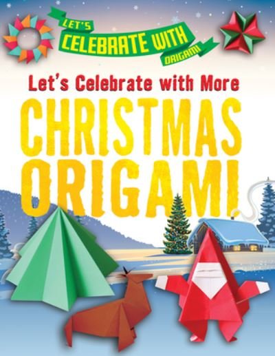 Cover for Ruth Owen · Let's Celebrate with More Christmas Origami (Paperback Book) (2021)