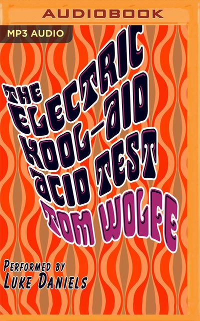 Cover for Tom Wolfe · The Electric Kool-Aid Acid Test (MP3-CD) (2019)