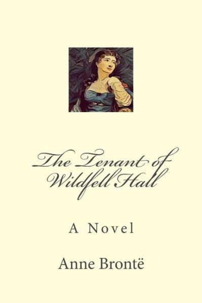 Cover for Anne Brontë · The Tenant of Wildfell Hall (Paperback Book) (2017)