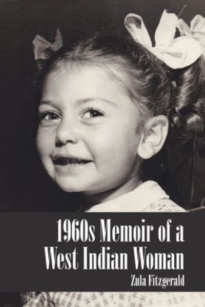 Cover for Zula Fitzgerald · 1960S Memoir of a West Indian Woman (Paperback Book) (2019)