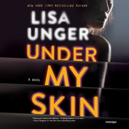 Under My Skin - Lisa Unger - Music - Harlequin Audio and Blackstone Audio - 9781982543556 - October 2, 2018