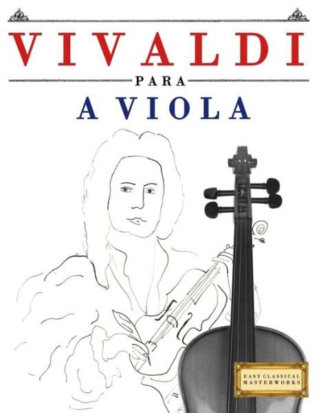 Cover for Easy Classical Masterworks · Vivaldi Para a Viola (Pocketbok) (2018)