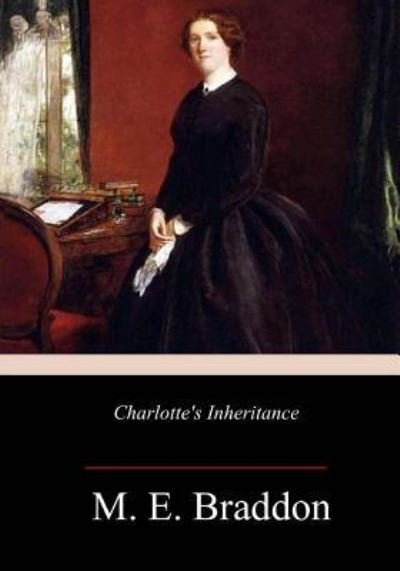 Cover for M E Braddon · Charlotte's Inheritance (Taschenbuch) (2018)