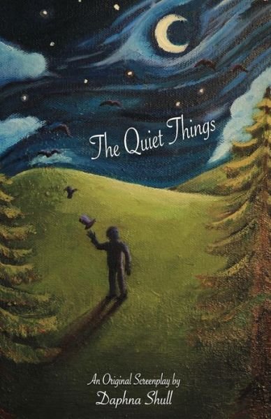 Cover for Daphna Shull · The Quiet Things (Taschenbuch) (2018)