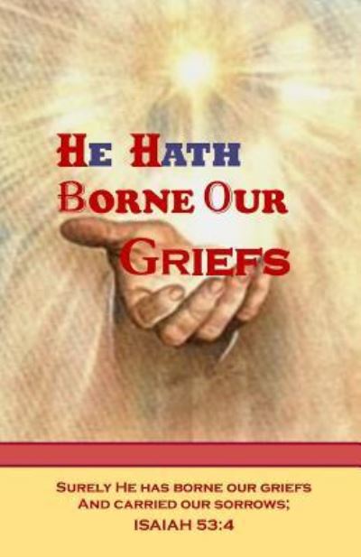 Cover for Christy Ogbeide · He Hath Borne Our Griefs (Paperback Book) (2018)