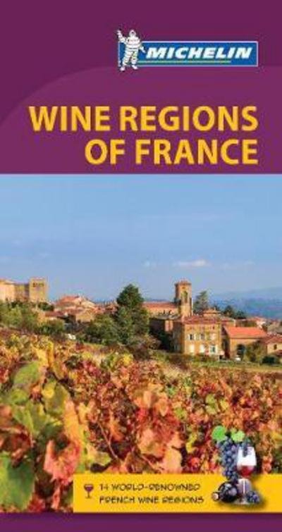 Cover for Michelin · Michelin Green Guide Wine Regions of France (Travel Guide) - Green Guide / Michelin (Paperback Book) (2018)