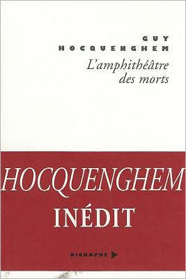 Cover for Guy Hocquenghem · L'amphitheatre Des Morts: Memoires Anticipees (Digraphe) (French Edition) (Paperback Book) [French edition] (1994)