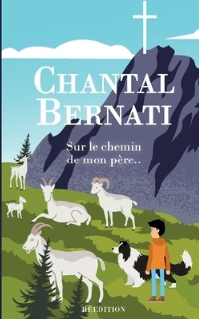 Cover for Chantal Bernati · Sur le chemin de mon pere.. (Paperback Book) (2021)