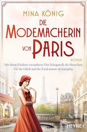 Cover for Mina König · Die Modemacherin von Paris  Mit ihren Kleidern verzauberte Elsa Schiaparelli die Menschen. Für ihr Glück und ihr Kind musste sie kämpfen. (Book) (2023)