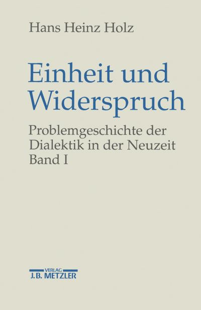 Cover for Hans Heinz Holz · Einheit und Widerspruch (Book) (1997)