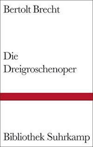 Bibl.Suhrk.1155 Brecht.Dreigroschenoper - Bertolt Brecht - Books -  - 9783518221556 - 
