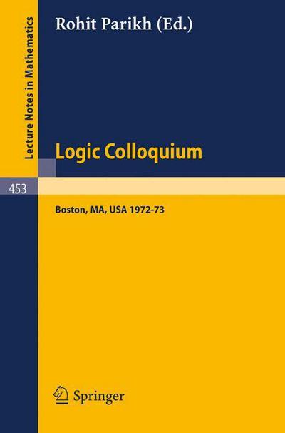 Cover for R Parikh · Logic Colloquium: Symposium on Logic Held at Boston, 1972-73 - Lecture Notes in Mathematics (Paperback Book) (1975)